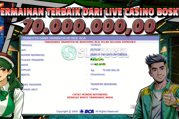 Bukti JP LIVE CASINO SLOTOGEL 13 MEI 2025 Rp 70.000.000,- LUNAS