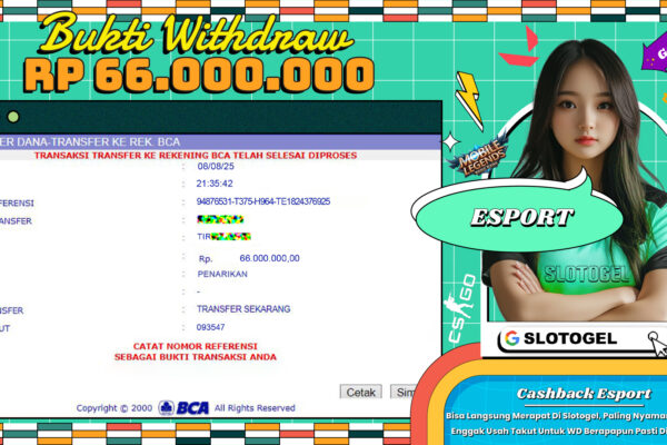 Bukti JP E-SPORT SLOTOGEL 08 AGUSTUS 2025 Rp 66.000.000,- LUNAS